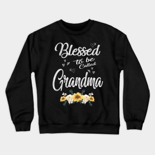 mothers day blessed to be called grandma Crewneck Sweatshirt